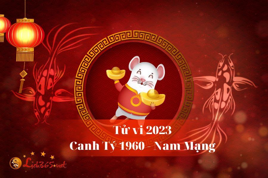 Xem tử vi 2021 tuổi CANH TÝ sinh năm 1960 Nam Mạng